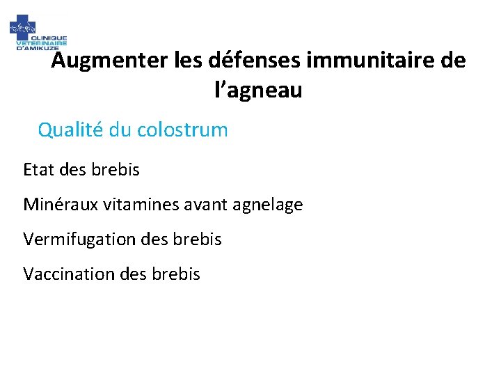 Augmenter les défenses immunitaire de l’agneau Qualité du colostrum Etat des brebis Minéraux vitamines