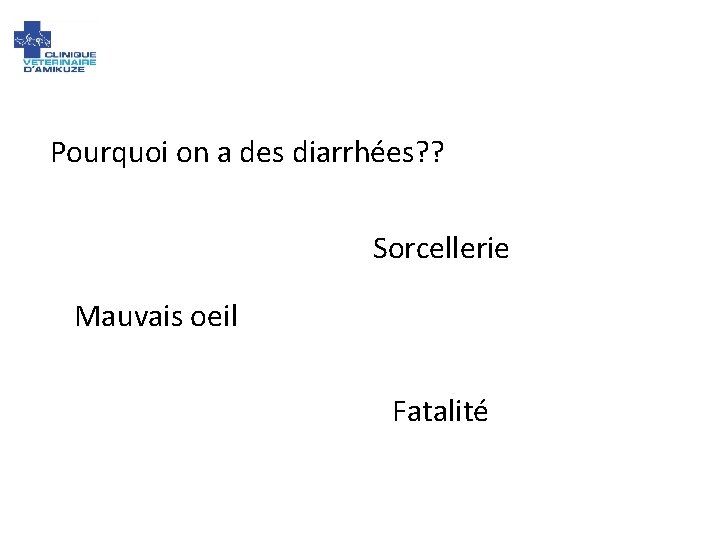 Pourquoi on a des diarrhées? ? Sorcellerie Mauvais oeil Fatalité 