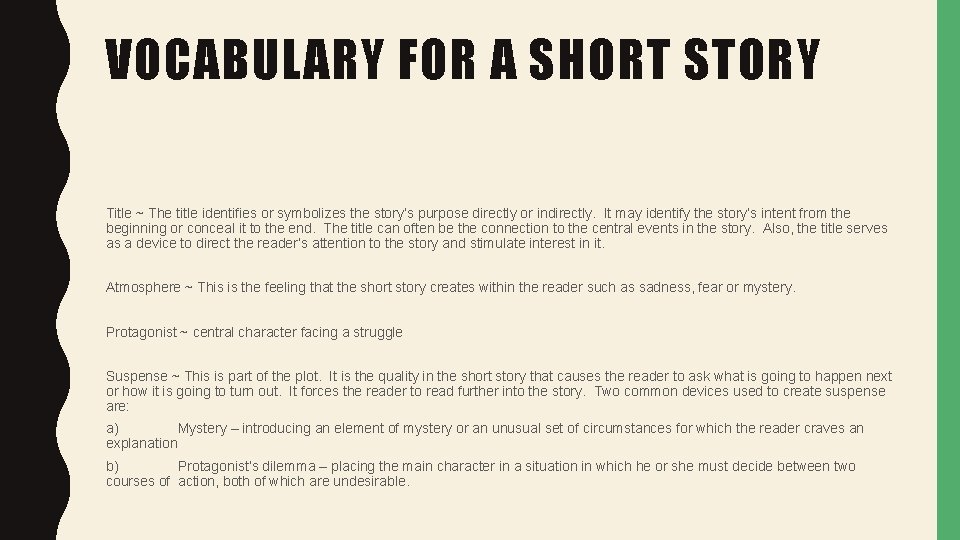 VOCABULARY FOR A SHORT STORY Title ~ The title identifies or symbolizes the story’s