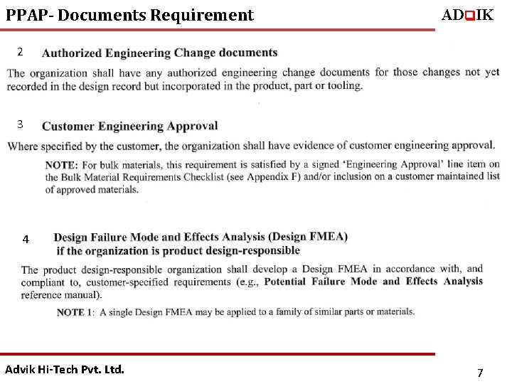 PPAP- Documents Requirement ADq. IK 2 3 4 Advik Hi-Tech Pvt. Ltd. 7 