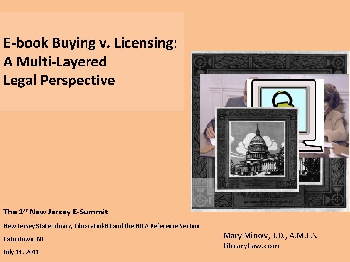E-book Buying v. Licensing: A Multi-Layered Legal Perspective The 1 st New Jersey E-Summit