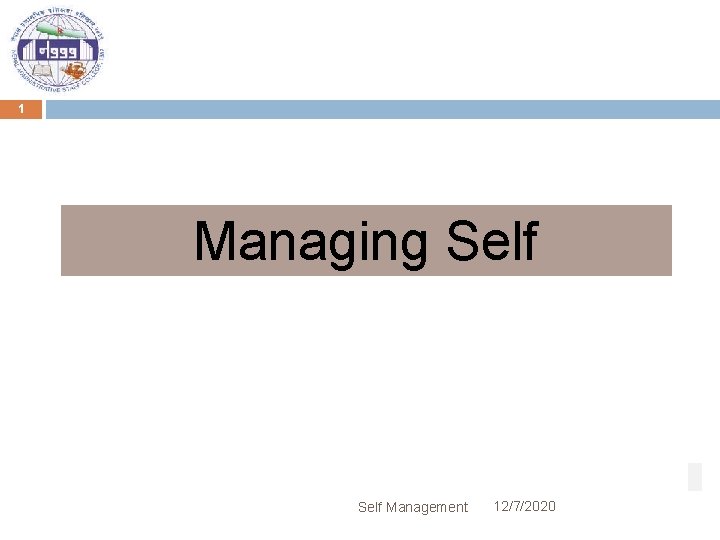 1 Managing Self Management 12/7/2020 
