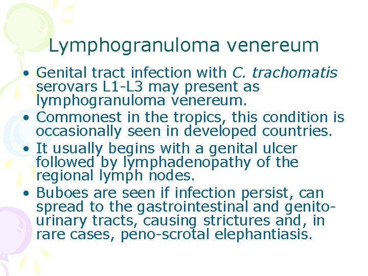 Lymphogranuloma venereum • Genital tract infection with C. trachomatis serovars L 1 -L 3