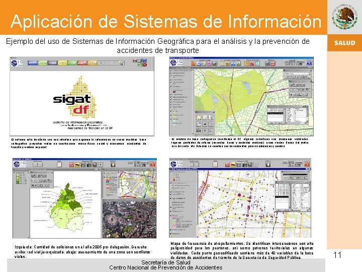 Aplicación de Sistemas de Información Ejemplo del uso de Sistemas de Información Geográfica para