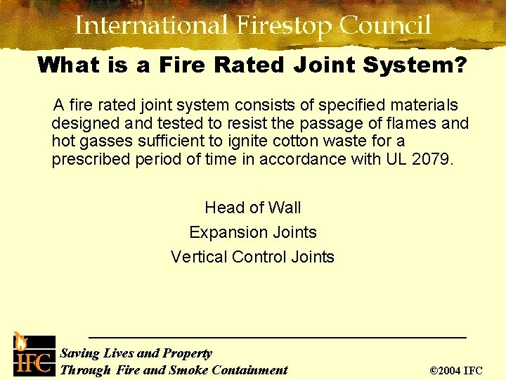 What is a Fire Rated Joint System? A fire rated joint system consists of What is a Fire Rated Joint System? A fire rated joint system consists of
