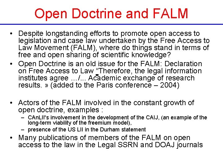 Open Doctrine and FALM • Despite longstanding efforts to promote open access to legislation