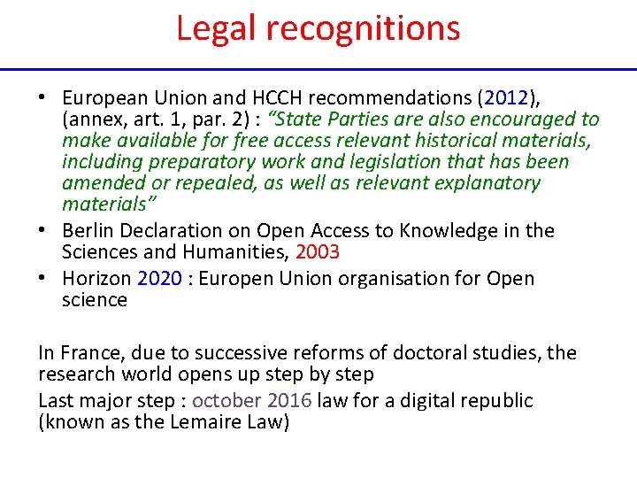 Legal recognitions • European Union and HCCH recommendations (2012), (annex, art. 1, par. 2)