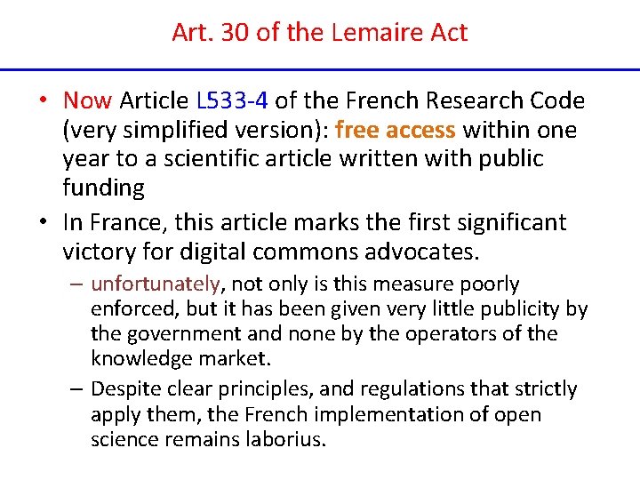 Art. 30 of the Lemaire Act • Now Article L 533 -4 of the