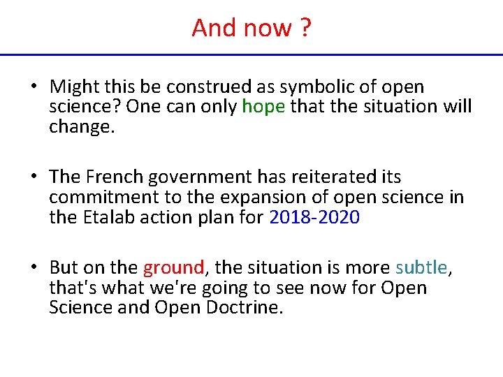And now ? • Might this be construed as symbolic of open science? One