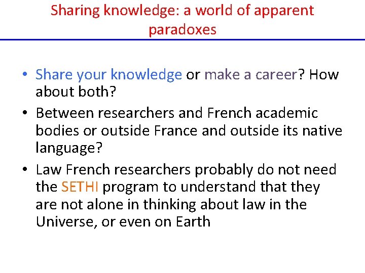 Sharing knowledge: a world of apparent paradoxes • Share your knowledge or make a