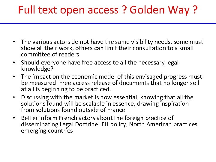 Full text open access ? Golden Way ? • The various actors do not