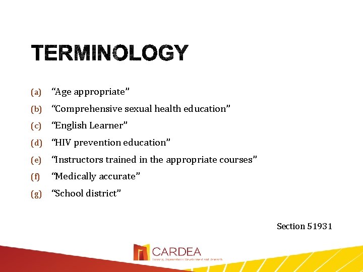 (a) “Age appropriate” (b) “Comprehensive sexual health education” (c) “English Learner” (d) “HIV prevention