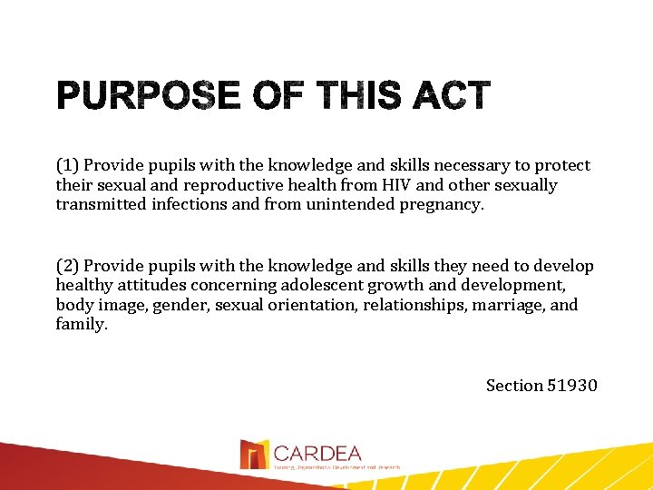 (1) Provide pupils with the knowledge and skills necessary to protect their sexual and