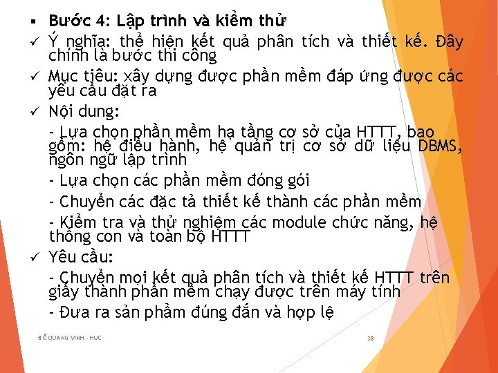 § ü ü Bước 4: Lập trình và kiểm thử Ý nghĩa: thể hiện