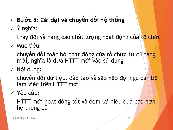 § ü ü Bước 5: Cài đặt và chuyển đổi hệ thống Ý nghĩa: