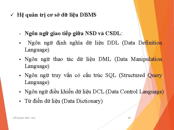 ü Hệ quản trị cơ sở dữ liệu DBMS - Ngôn ngữ giao tiếp