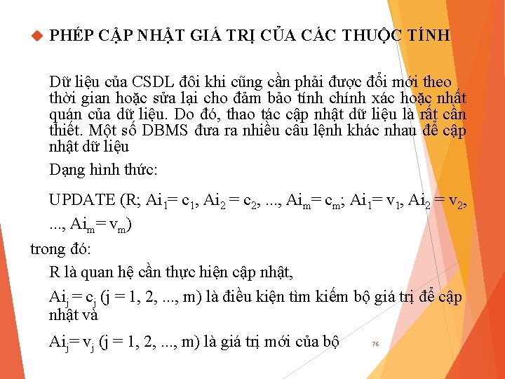  PHÉP CẬP NHẬT GIÁ TRỊ CỦA CÁC THUỘC TÍNH Dữ liệu của CSDL