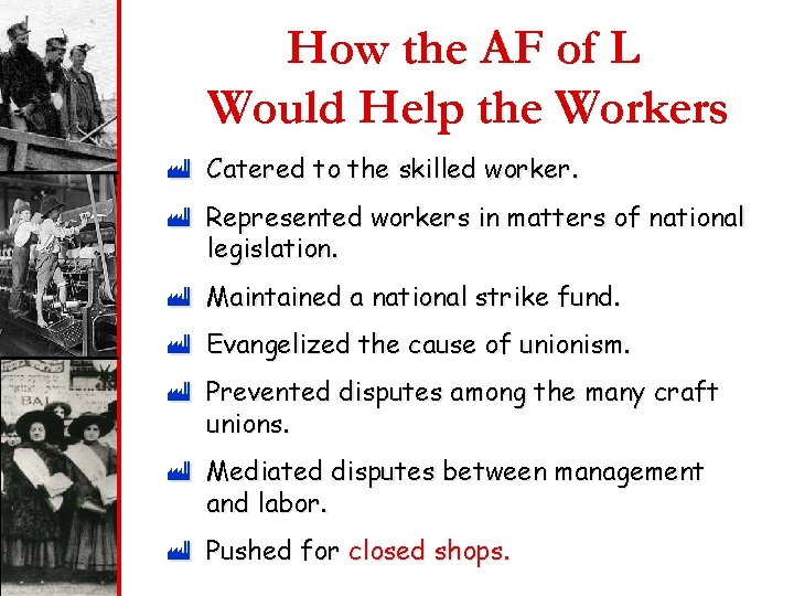 How the AF of L Would Help the Workers ù Catered to the skilled