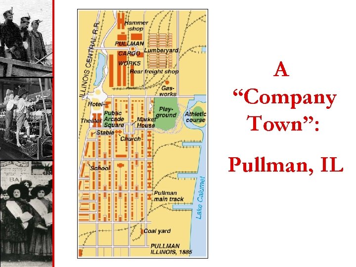 A “Company Town”: Pullman, IL 