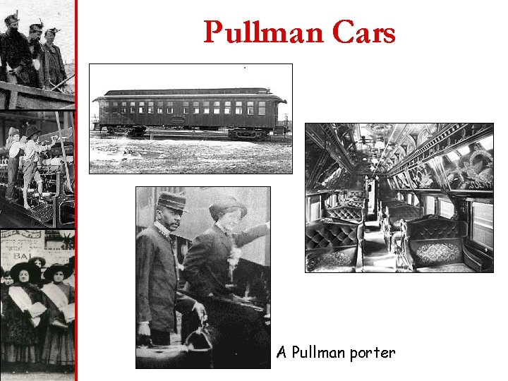 Pullman Cars A Pullman porter 