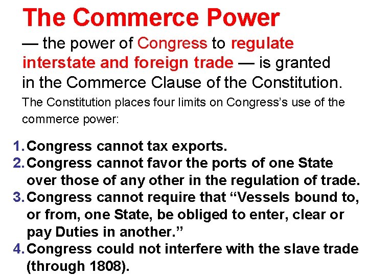 The Commerce Power — the power of Congress to regulate interstate and foreign trade