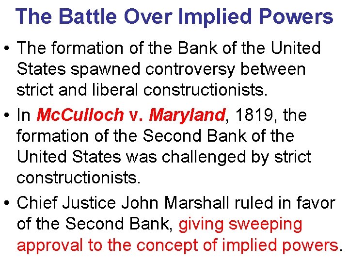 The Battle Over Implied Powers • The formation of the Bank of the United The Battle Over Implied Powers • The formation of the Bank of the United