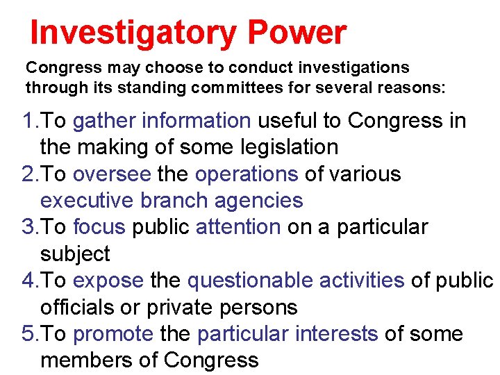 Investigatory Power Congress may choose to conduct investigations through its standing committees for several Investigatory Power Congress may choose to conduct investigations through its standing committees for several