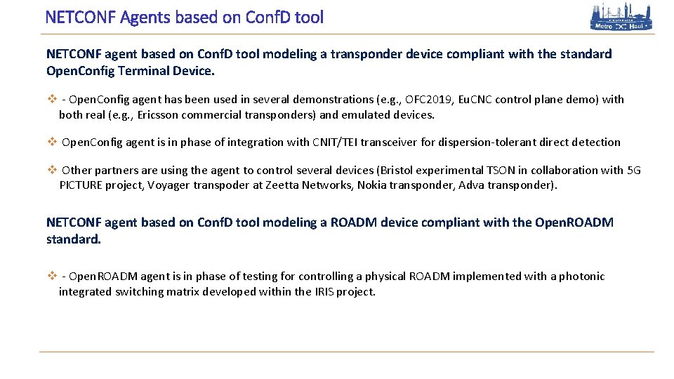 NETCONF Agents based on Conf. D tool NETCONF agent based on Conf. D tool