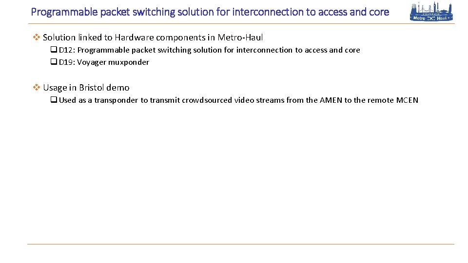 Programmable packet switching solution for interconnection to access and core v Solution linked to