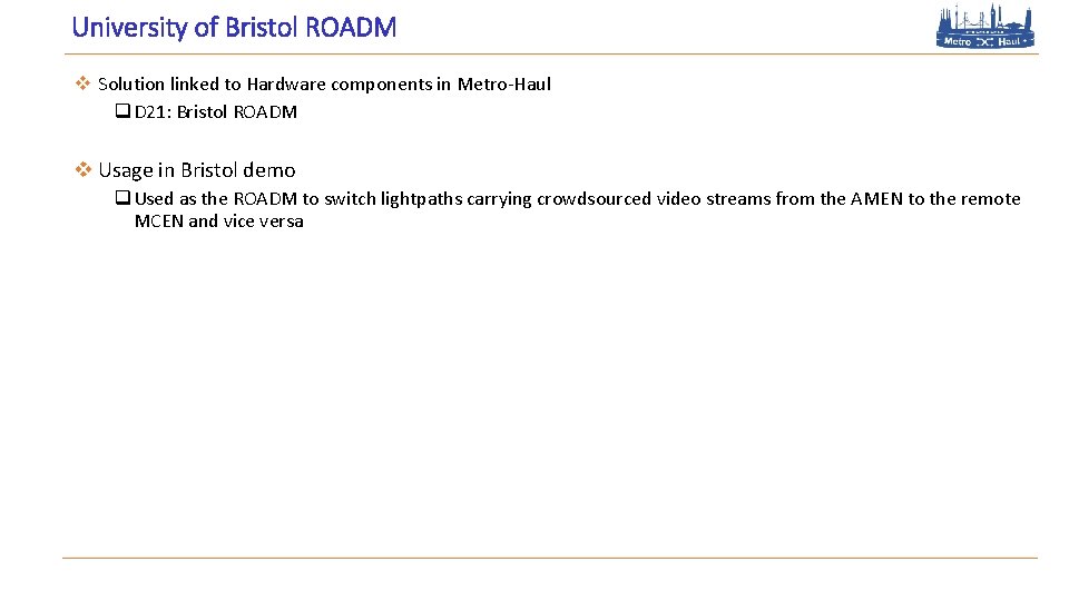 University of Bristol ROADM v Solution linked to Hardware components in Metro-Haul q D