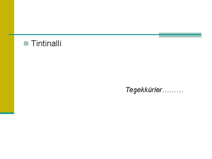 n Tintinalli Teşekkürler……… 