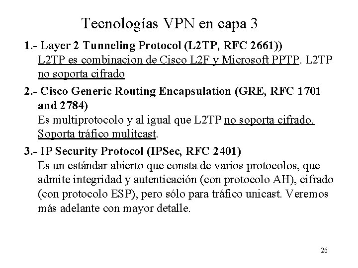 Tecnologías VPN en capa 3 1. - Layer 2 Tunneling Protocol (L 2 TP,