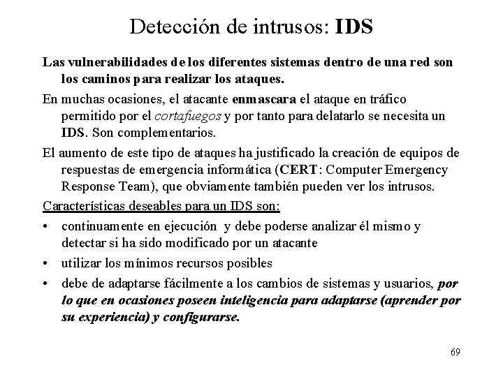 Detección de intrusos: IDS Las vulnerabilidades de los diferentes sistemas dentro de una red