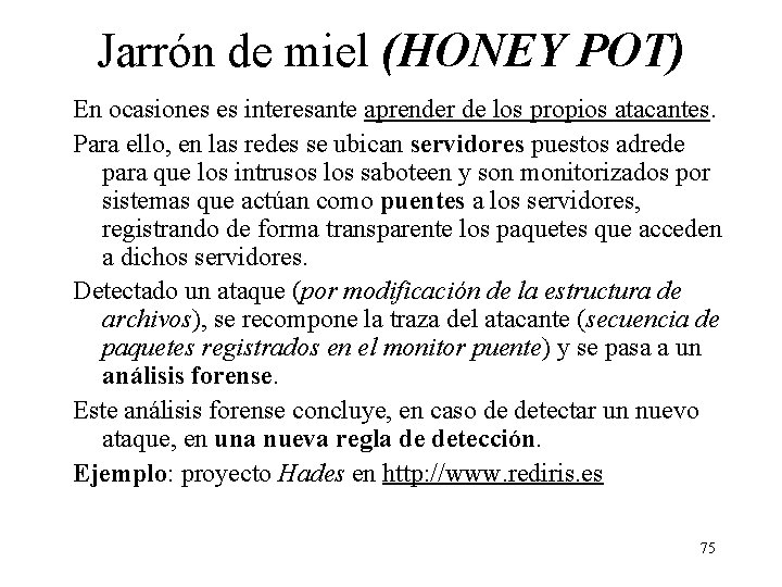 Jarrón de miel (HONEY POT) En ocasiones es interesante aprender de los propios atacantes.