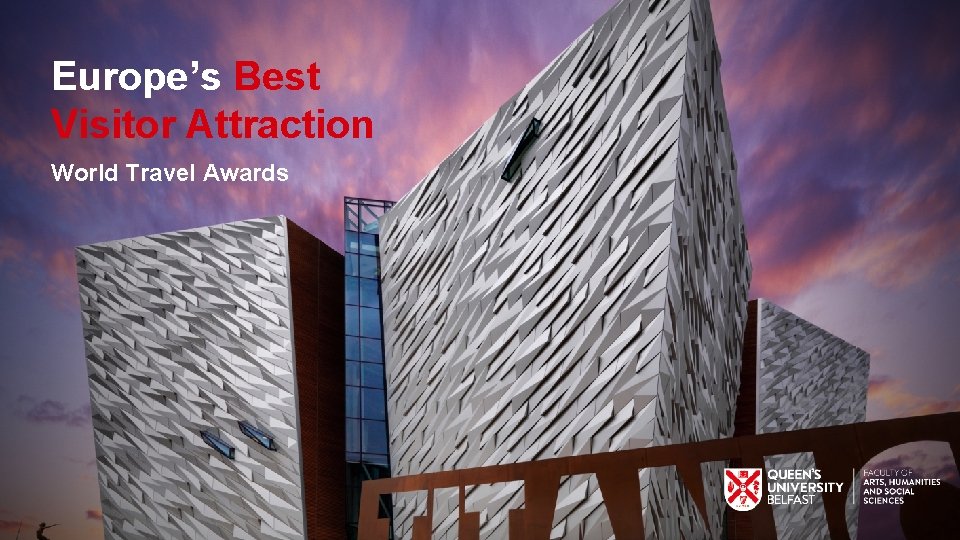 Europe’s Best Visitor Attraction World Travel Awards 