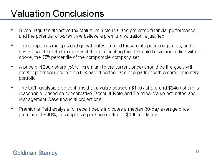 Valuation Conclusions • Given Jaguar’s attractive tax status, its historical and projected financial performance,