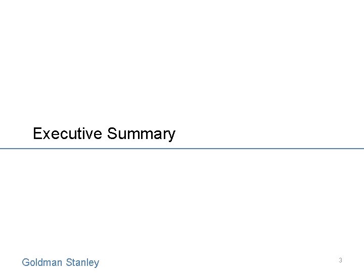 Executive Summary Goldman Stanley 3 