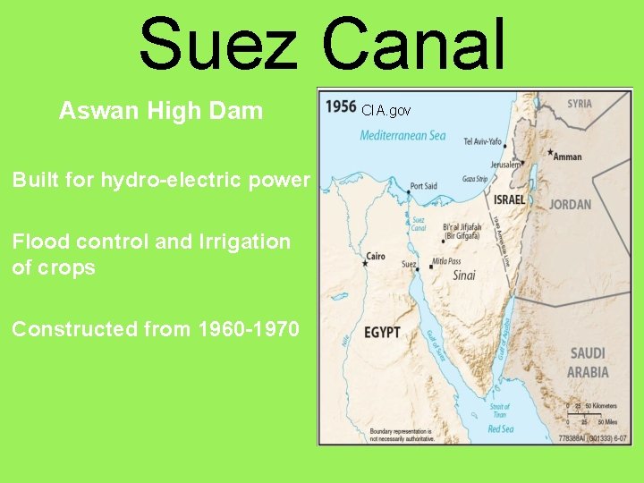 Suez Canal Aswan High Dam Built for hydro-electric power Flood control and Irrigation of