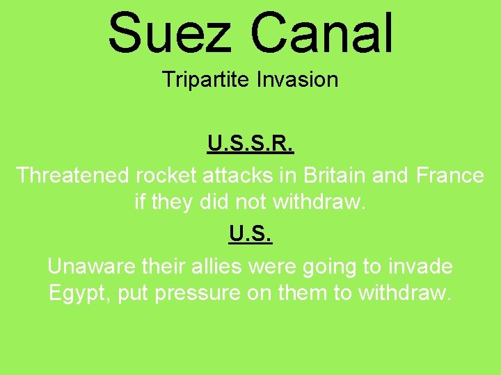 Suez Canal Tripartite Invasion U. S. S. R. Threatened rocket attacks in Britain and