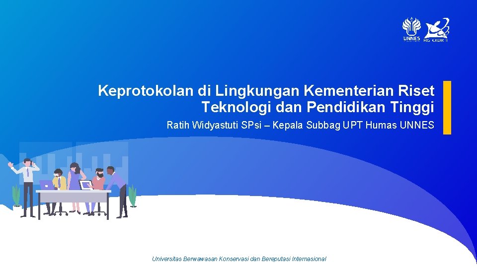 Keprotokolan di Lingkungan Kementerian Riset Teknologi dan Pendidikan Tinggi Ratih Widyastuti SPsi – Kepala