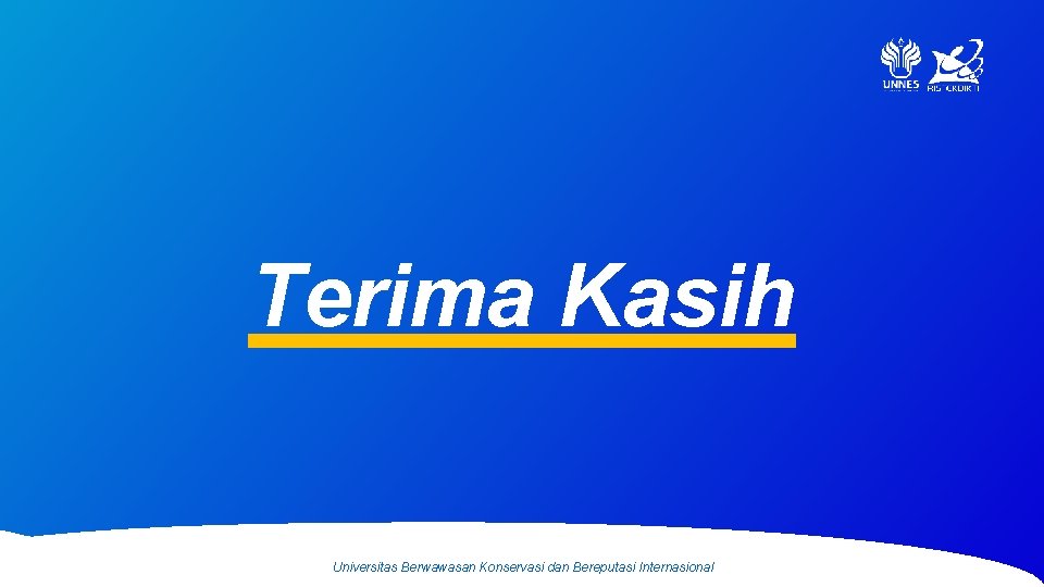 Terima Kasih Universitas Berwawasan Konservasi dan Bereputasi Internasional 