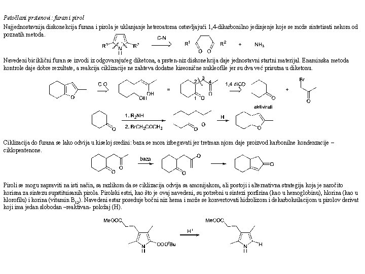Petočlani prstenovi: furan i pirol Najjednostavnija diskonekcija furana i pirola je uklanjanje heteroatoma ostavljajući