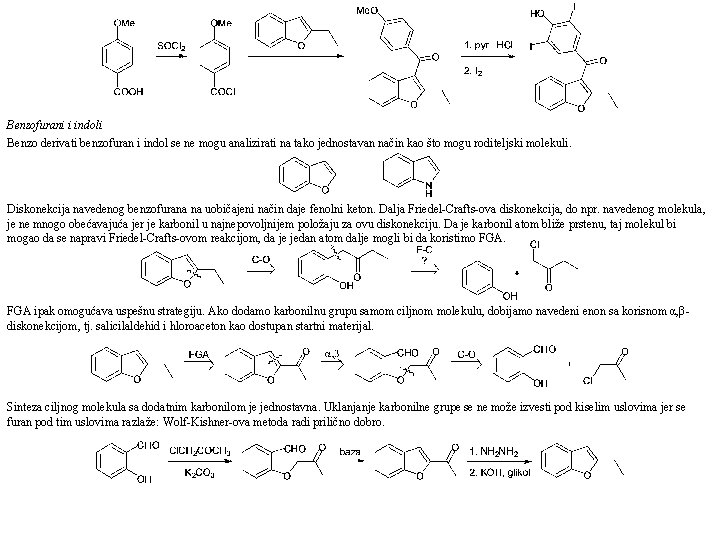 Benzofurani i indoli Benzo derivati benzofuran i indol se ne mogu analizirati na tako