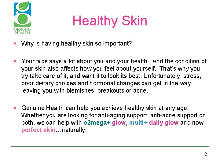 Healthy Skin § Why is having healthy skin so important? § Your face says Healthy Skin § Why is having healthy skin so important? § Your face says