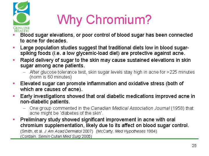 Why Chromium? § § § Blood sugar elevations, or poor control of blood sugar Why Chromium? § § § Blood sugar elevations, or poor control of blood sugar