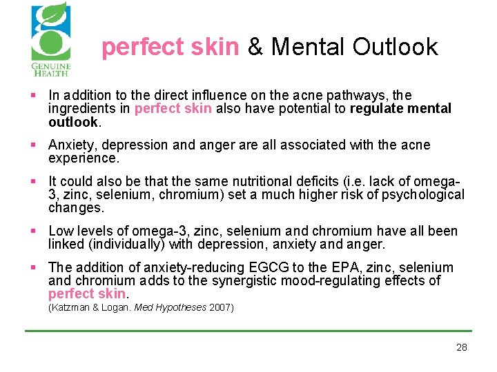 perfect skin & Mental Outlook § In addition to the direct influence on perfect skin & Mental Outlook § In addition to the direct influence on
