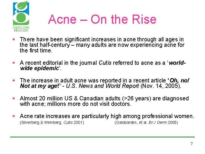 Acne – On the Rise § There have been significant increases in acne through Acne – On the Rise § There have been significant increases in acne through
