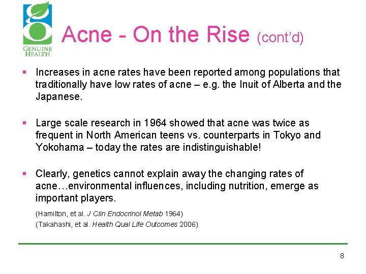 Acne - On the Rise (cont’d) § Increases in acne rates have been reported Acne - On the Rise (cont’d) § Increases in acne rates have been reported