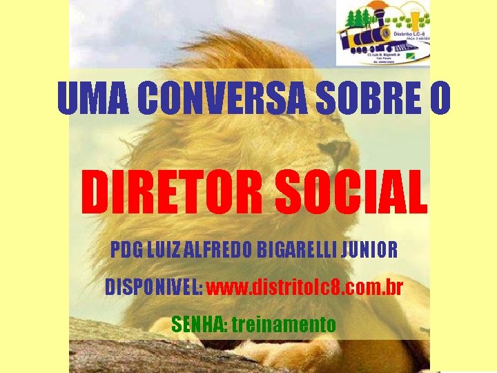 UMA CONVERSA SOBRE O DIRETOR SOCIAL PDG LUIZ ALFREDO BIGARELLI JUNIOR DISPONIVEL: www. distritolc