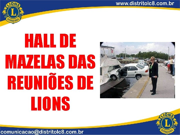 HALL DE MAZELAS DAS REUNIÕES DE LIONS 